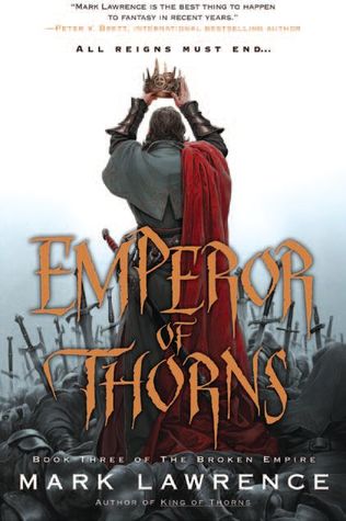 Emperor of Thorns by Mark  Lawrence