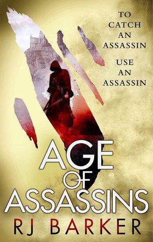 Age of Assassins by R.J.  Barker