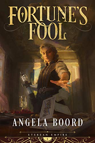 Fortune's Fool (Eterean Empire Book 1) by [Angela Boord]