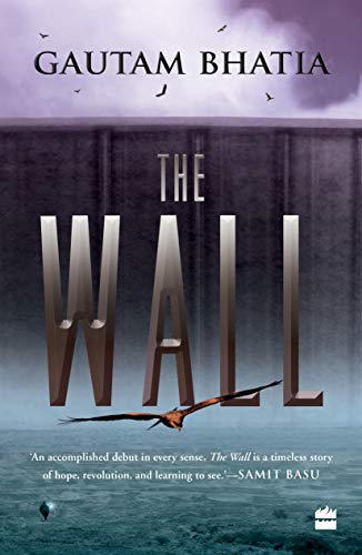 The Wall by [Gautam Bhatia]