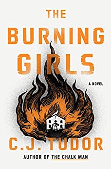The Burning Girls: A Novel by [C. J. Tudor]