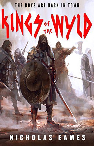 Kings of the Wyld (The Band) by [Eames, Nicholas]