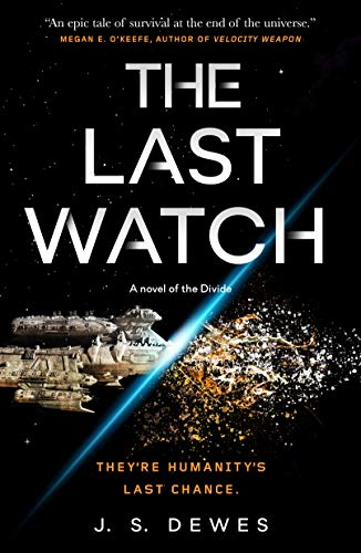 The Last Watch (The Divide Series Book 1) by [J. S. Dewes]