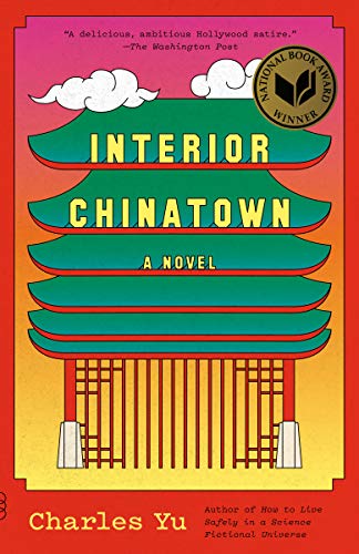 Interior Chinatown: A Novel by [Charles Yu]