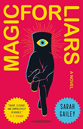 Magic for Liars: A Novel by [Gailey, Sarah]