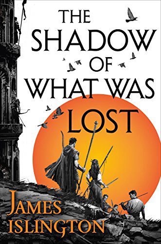 The Shadow of What Was Lost (The Licanius Trilogy Book 1) by [James Islington]