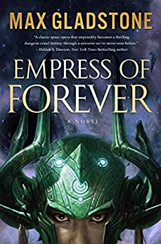 Empress of Forever: A Novel by [Gladstone, Max]