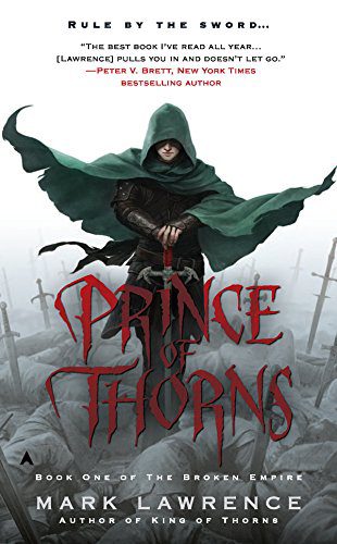 Prince of Thorns (The Broken Empire Book 1) by [Lawrence, Mark]