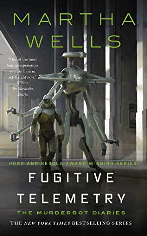 Fugitive Telemetry (The Murderbot Diaries, #6)