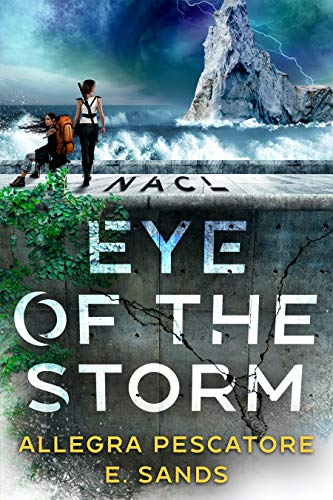 NACL: Eye of the Storm by [Allegra Pescatore, E. Sands]