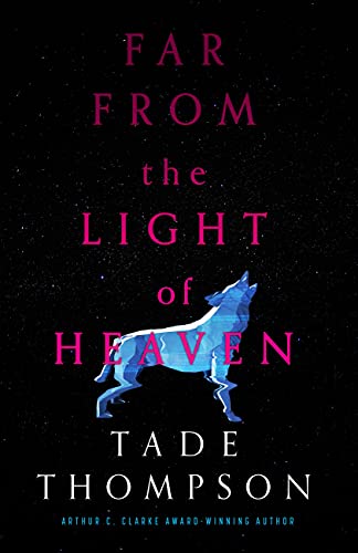 Far from the Light of Heaven by [Tade Thompson]
