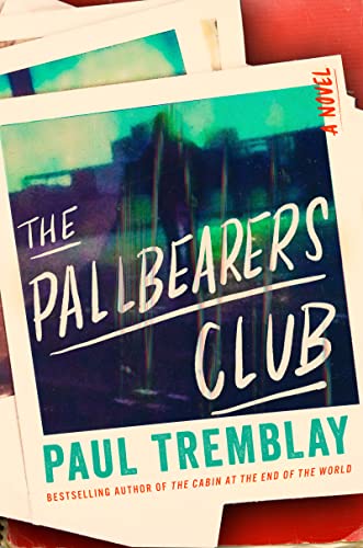 The Pallbearers Club: A Novel by [Paul Tremblay]