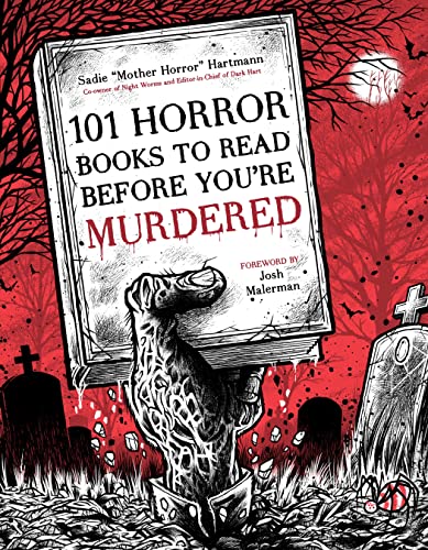 Guest Review 101 Horror Books To Read Before Youre Murdered By Sadie Mother Horror Hartmann 