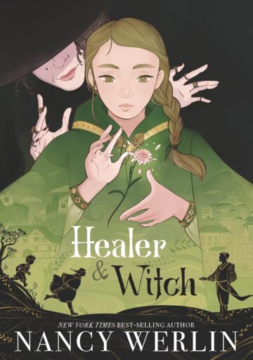 Healer and Witch by Nancy Werlin