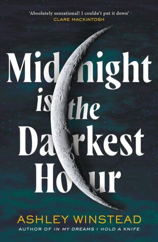 The cover for Midnight is the Darkest Hour by Ashley Winstead