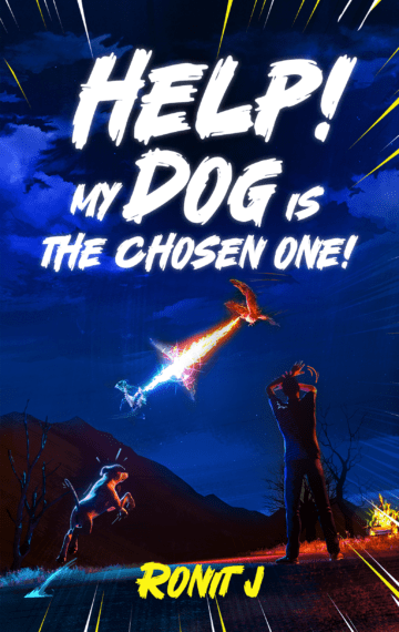 Help! My Dog Is The Chosen One!