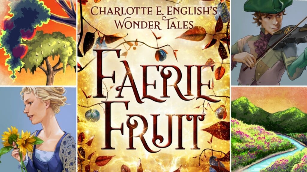 Faerie Fruit Extended Edition by Charlotte E. English.