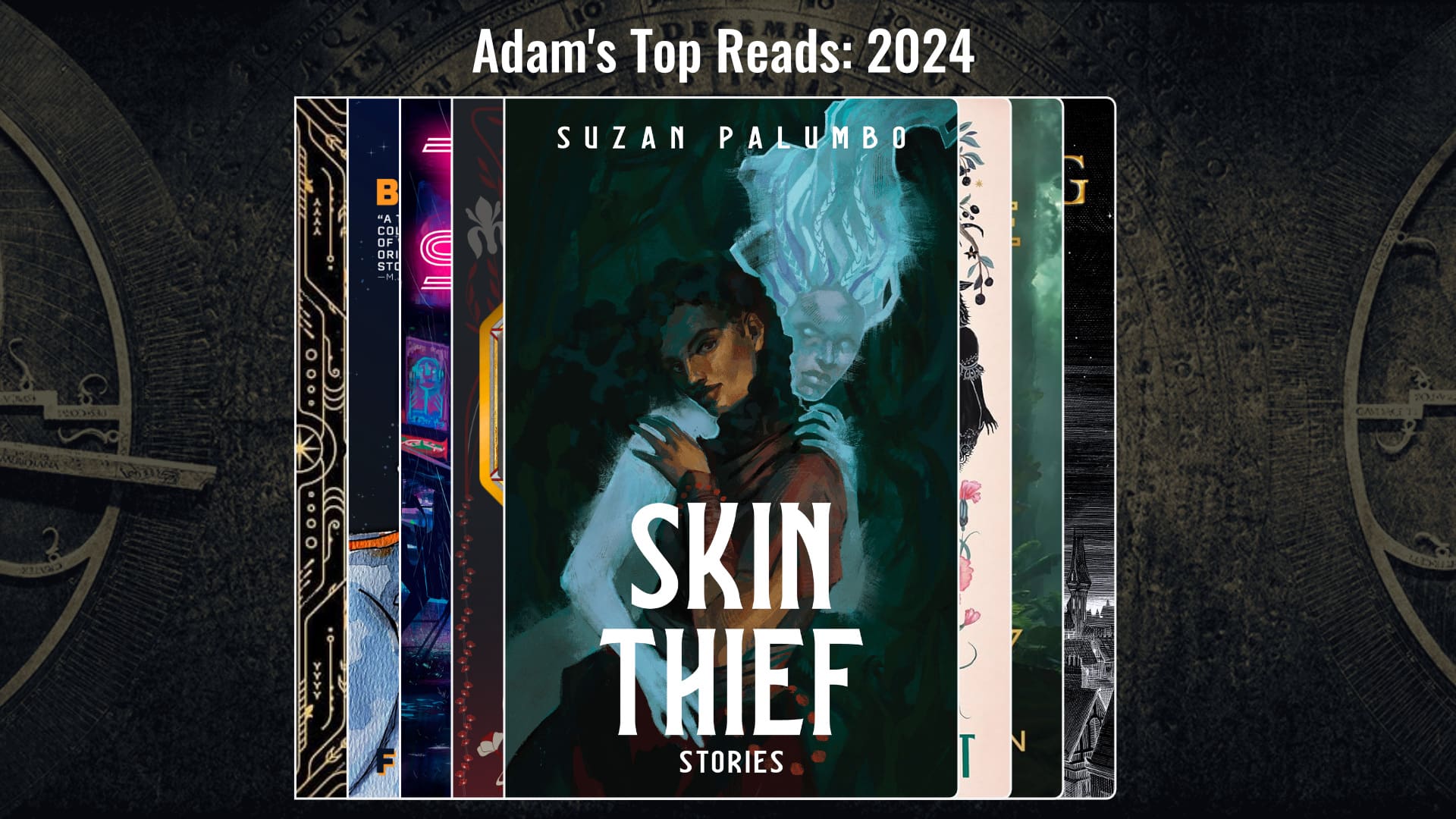 The cover for Skin Thief: Stories by Suzan Palumbo as well as several other book covers that are obscured by it. Above them, text reads "Adam's Top Reads: 2024."