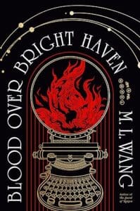 Blood Over Bright Haven by ML Wang