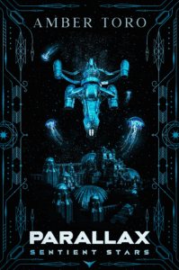 Parallax cover art from the Sentient Stars series by Amber Toro.