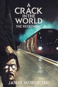 A Crack in the World: The Reckoning by James Mordeichai