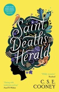 Saint Death's Herald by C.S.E Cooney