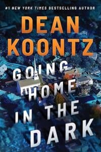 Going Home in the Dark by Dean Koontz
