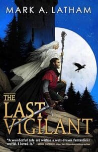 The Last Vigilant by Mark A. Latham