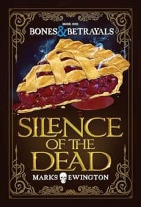 Bones and Betrayals: Silence of the Dead - a fantasy murder mystery