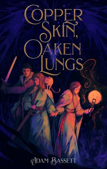 Copper Skin, Oaken Lungs by Adam Bassett