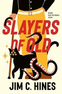 Slayers of Old by Jim C. Hines