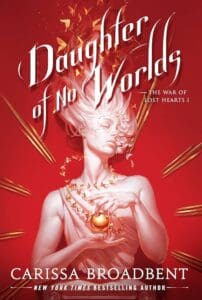 Daughter of No Worlds by Carissa Broadbent