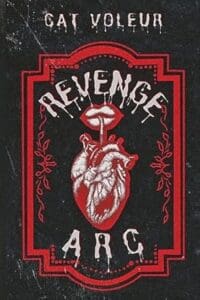The cover of Revenge Arc by Cat Voleur. The image depicts lips eating a heart.