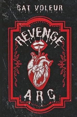The cover of Revenge Arc by Cat Voleur. The image depicts lips eating a heart.
