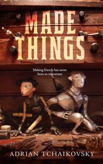 Made Things by Adrian Tchaikovsky