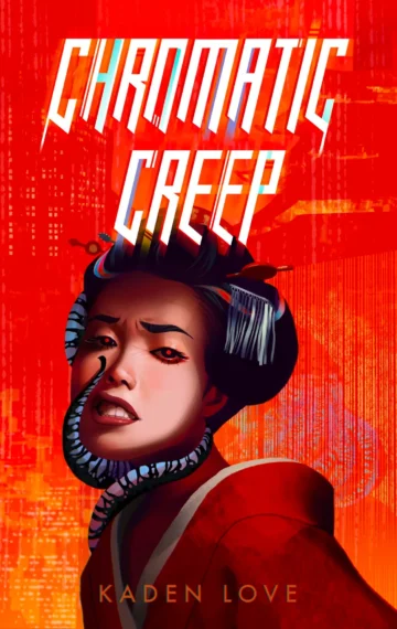 Chromatic Creep by Kaden Love