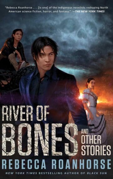 River of Bones by Rebecca Roanhorse
