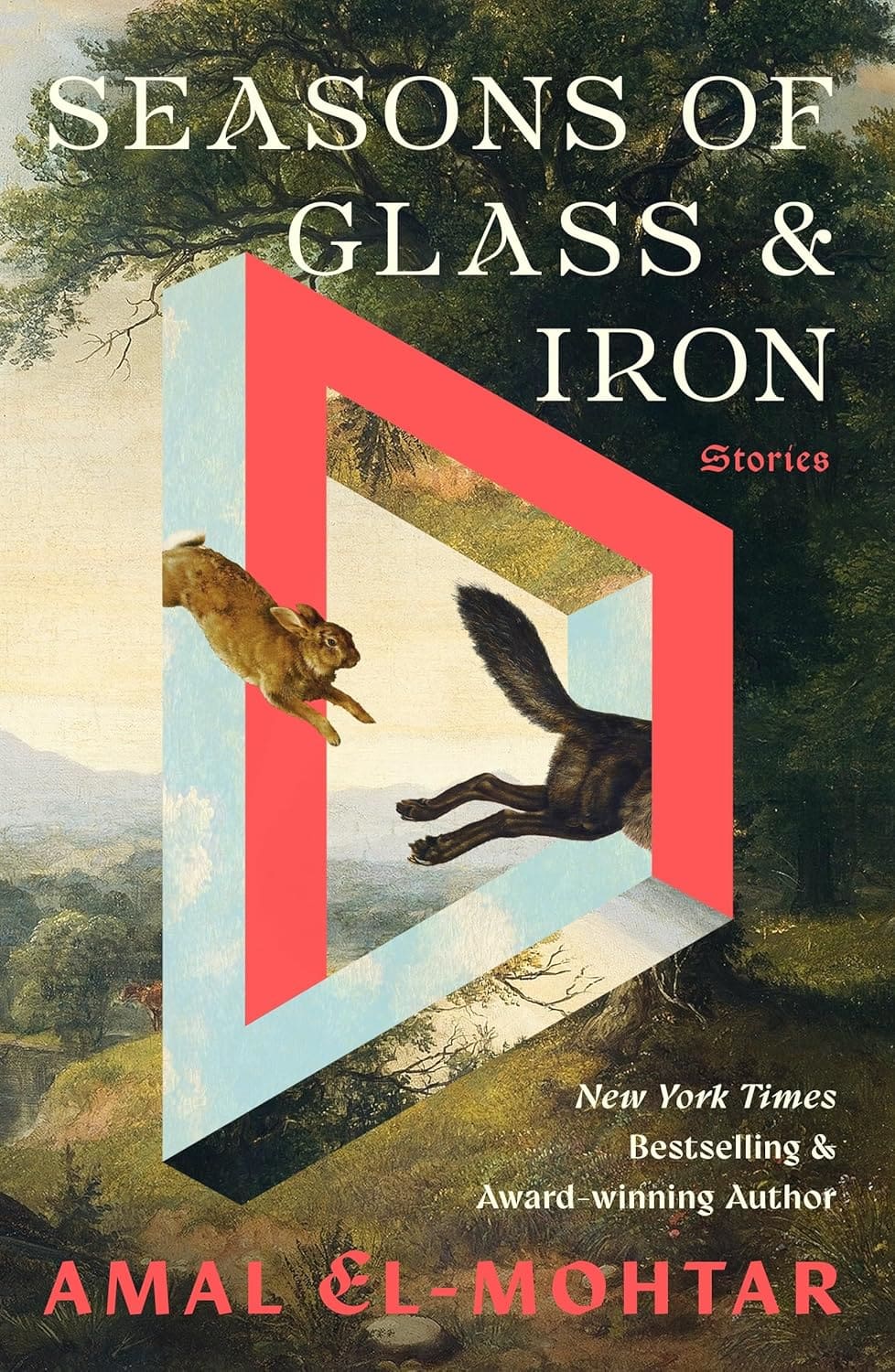 Seasons of Glass and Iron by Amal El-Mohtar