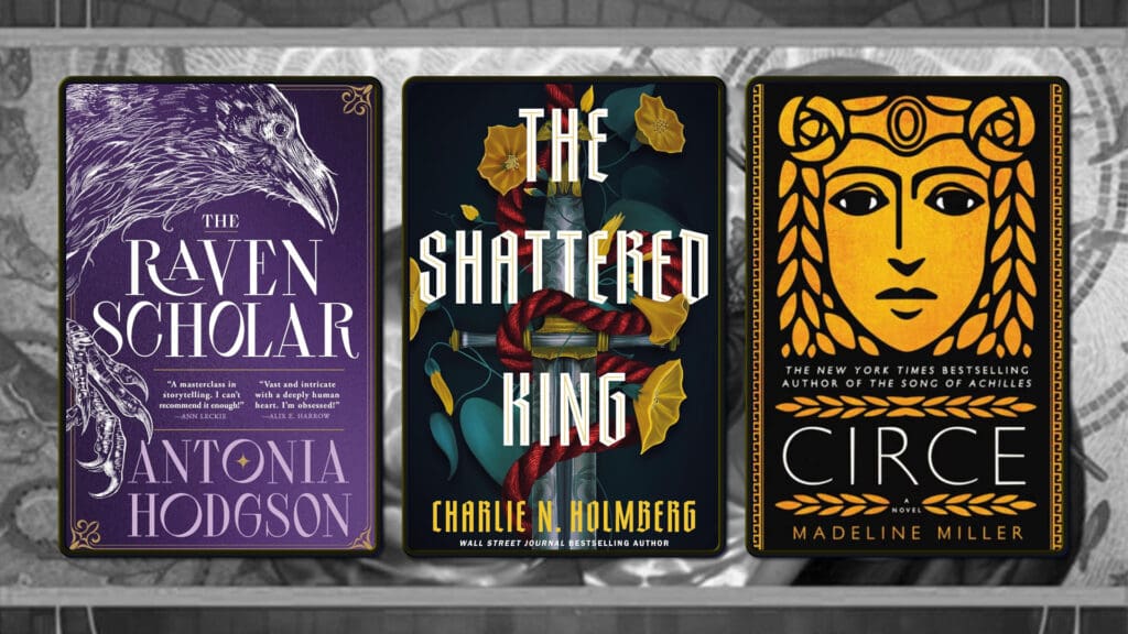 The Raven Scholar, The Shattered King, and Circe book covers.
