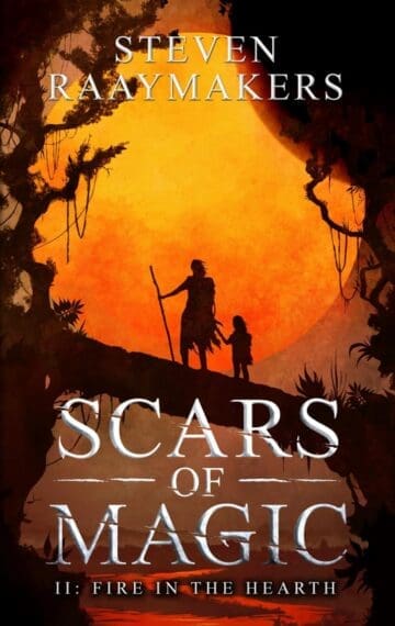 Fire in the Hearth (Scars of Magic #2) by Steven Raaymakers
