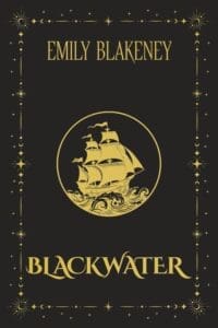 Blackwater by Emily Blakeney