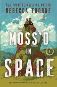 Moss'd in Space by Rebecca Thorne