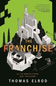 The Franchise by Thomas Elrod