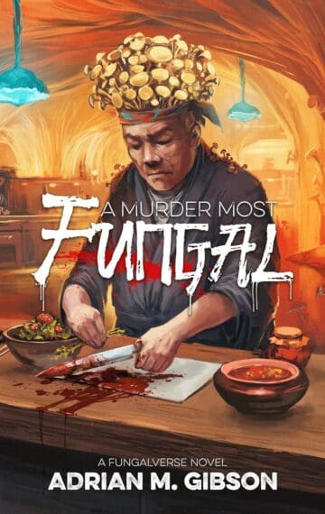 A Murder Most Fungal by Adrian M. Gibson