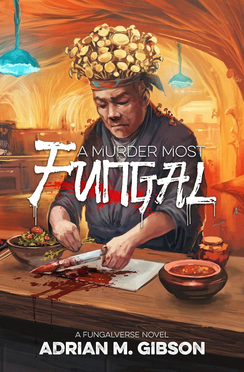 A Murder Most Fungal by Adrian M. Gibson